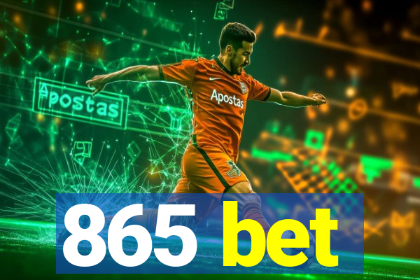 865 bet